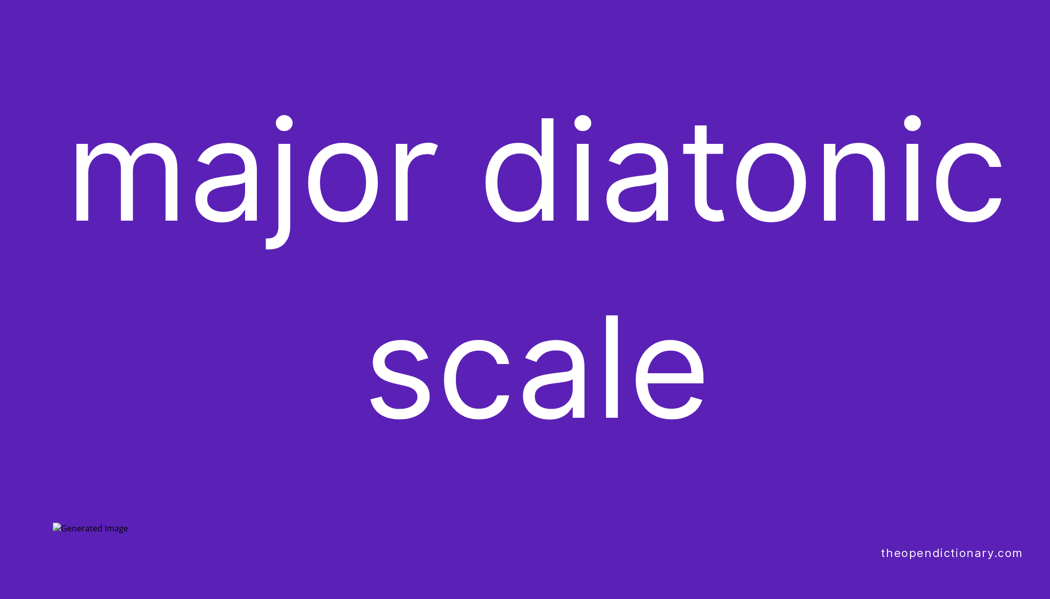 Major Diatonic Scale Meaning Of Major Diatonic Scale Definition Of 